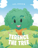 Author Karl Kronheim’s New Book, "Terence the Tree," Follows the Adventures of a Large Oak Tree Whose Shade Helps to Protect a Construction Crew as They Build a New Road