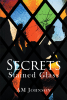 Author AM Johnson’s New Book, “Secrets: Stained Glass,” is a Fascinating Tale That Finds a Little Girl Attempting to Master Her New Powers & Fulfill Her Ultimate Destiny