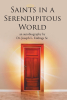 Author Dr. Joseph L. Eddings Sr.’s New Book, "Saints in a Serendipitous World," is the Triumphant Story of a Man Who Came from Nothing But Had Everything