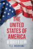 Author T.J. Nsoyuni’s New Book, "The United States of America: My Country of Destiny," is an Inspiring Tale of New Beginnings and the American Dream