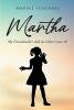 Author Maxine Funchess’s New Book, "Martha," is an Eye-Opening Saga That Reveals the Long-Lasting Impact That Sin Can Have on a Person and Their Family