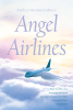Kathryn Moorman LaRocca’s Newly Released “Angel Airlines” is a Powerful Testimony That Will Tug at the Heartstrings and Inspire the Spirit