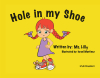 Ms. Lilly’s Newly Released "Hole in my Shoe" is an Imaginative Tale of a Problematic Shoe That Just Won’t Stop Collecting Things