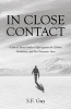 S.F. Guy’s Newly Released “In Close Contact: A Special Forces Soldier’s Fight against the Taliban, Alcoholism, and Post Traumatic Stress” is a Potent Memoir