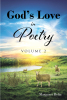 Margaret Beltz’s Newly Released "God’s Love in Poetry: Volume 2" is an Uplifting Selection of Inspired Poetry