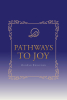 KayAnn Engleman’s Newly Released “Pathways to Joy” is a Reflective Resource for Spiritual Growth Through Focused Journal Prompts
