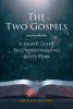 Edith Lee Chestnut’s Newly Released “The Two Gospels: A Simple Guide to Understanding God’s Plan” is a Helpful Resource for Students of the Bible