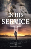 Brenda M.E. Meyer and Kenneth R.L. Meyer’s Newly Released “In His Service” is an Interactive Weekly Devotional for Those Tasked with Serving Others