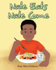 Author Hope Allison Robinson’s New Book "Nate Eats: Nate Come" is an Entertaining and Fantastic Learning Tool to Excel in Both English and Spanish