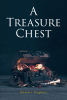 Kumari Verghese’s Newly Released "A Treasure Chest" is an Engaging Exploration of Life, Faith, and the Lessons Found Along the Way