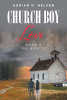 Adrian D. Nelson’s New Book, “Church Boy Love: Book 2: The Hunted,” Follows One Man's Attempts to Survive After a Single Choice Leaves Him Pursued by Dangerous Enemies