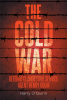 Author Harry O'Quinn’s New Book, “The Cold War: Defense Clandestine Service: Agent Henry Odum,” Follows a Defense Agent's Journey to Prove Himself on His First Assignment