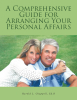 Author Harold L. Chappell Ed.d’s New Book, “A Comprehensive Guide For Arranging Your Personal Affairs,” Aims to Help Readers Plan Their Final Wishes for Any Possibility