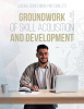 Author Jacob B. Oroks MISM, PMP, CISM, CTS’s New Book, “Groundwork of Skill Acquisition and Development,” Explores the Ever-Expanding Topic of Skill Acquisition