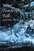 Author Sydnee Ocker’s New Book, "When Teardrops Fall and Other Poems," a Heartfelt Series of Poems About Love, Loss, and Living Through Narcissistic Abuse