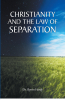 Dr. Byron Hardy’s Newly Released "Christianity and the Law of Separation" is a Thoughtful Discussion of the Need for a Return to the Basics of Faith