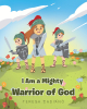 Teresa Casiano’s Newly Released "I Am a Mighty Warrior of God" is an Uplifting Message of Encouragement to Young Believers