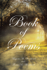 Marjorie M. Woodward and Thomas R. Woodward’s Newly Released "Book of Poems" is an Enjoyable Collection of Poetry Inspired by Family, Faith, and God’s Creation