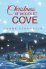 Donna Schambach’s Newly Released "Christmas at Woodlet Cove" is an Emotionally Charged Celebration of the Truths of Christmas