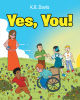 K.R. Davis’s Newly Released "Yes, You!" is an Uplifting Message of God’s Love and Our Inherent Value in God’s Eyes