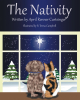 April Renner Curtsinger’s Newly Released "The Nativity" is a Charming Holiday Celebration That Expresses the True Meaning of the Christmas Season