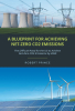 Robert Prince’s Newly Released “A Blueprint For Achieving Net-Zero CO2 Emissions” is a Scholarly Discussion of Environmental Welfare