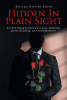 Kaleema Overton Ameen’s New Book, "Hidden in Plain Sight," is an Insightful Guide Designed to Highlight the Warning Signs of Emotional Abuse, Grooming, and Abandonment