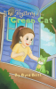 Byrd Britt’s New Book "The Mystery of the Green Cat" Follows Three Friends Who Vow to Discover the Meaning Behind a Stuffed Green Cat Toy That Was Left on Their Doorstep