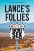 Author Garret D. Onderdonk III’s New Book, "Lance’s Follies," Shares a Baby Boomer’s Coming-of-Age Story Set During the Sexual Revolution