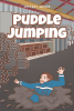Author Jeffery Moore’s New Book, "Puddle Jumping," is a Thought-Provoking Story That Follows a Warehouse Worker Who Suddenly Finds Himself Living a Life of Luxury