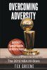Author Tex Greene’s New Book, “Overcoming Adversity: The 2010 NBA All-Stars,” is an Inspirational Compilation of Biographies of Notable NBA Players