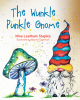 Author Nina Leatham Staples’s New Book, "The Wunkle Punkle Gnome," Follows a Lazy Gnome Who Decides to Try and Stop Being Lazy as He Sets Off to Get a New Red Jacket