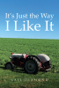 Author Gail Diamond’s New Book, "It’s Just the Way I Like It," is a One-of-a-Kind Memoir That Offers Laughs, Memories, and Important Lessons from God