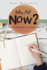 Author Cher Mattchen’s New Book, "Why Not Now? Thirty Challenges for a Better You," is an Impactful Memoir to Help Inspire Positive Change Within One's Life