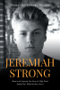 Rusty and Kendra Thomas’s New Book "Jeremiah Strong; Based on the Inspiring True Story of a High School Football Star Tackled by Bone Cancer" Shares an Emotional Journey