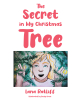 Author Lana Ratliff’s New Book, "The Secret in My Christmas Tree," is a Charming and Festive Introduction to the Concept of the Triune God for Young Minds