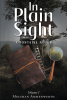 Author Meighan Ammenwerth’s New Book, “In Plain Sight: A Fontaine Novel: Volume 1,” Follows Two Friends Who Can No Longer Ignore Their Feelings for Each Other