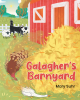 Author Mary Suhr’s New Book "Galagher's Barnyard" is a Captivating Tale of a Goose Who Acts as a Nuisance to the Other Animals of the Farm, But Soon Gets His Comeuppance