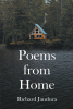 Author Richard Jandura’s New Book, "Poems from Home," is a Collection of More Than 200 Poems That Will Harken Readers Back to Simpler Times