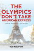 Author Rob Prazmark’s New Book, "The Olympics Don’t Take American Express," is Insider’s View of the Multibillion-Dollar World of Sports and Sophisticated Dealmaking