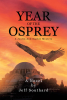 Jeff Southard’s New Book, “Year Of The Osprey: A Justin And Sophie Mystery,” is a Spellbinding Prequel That Entrenches Readers in the Rich Culture of the Byzantine Empire