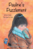 Steve Kunz’s Newly Released “Pauline’s Puzzlement: A Kid’s Book… Not Just for Kids” is an Exciting Narrative That Presents God’s Plan of Victory Over the Sin Nature