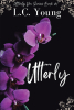 L. C. Young’s Newly Released "Utterly" is an Engrossing Romance That Will Have Readers Racing to See What Awaits a Young Couple with Unexpected Enemies