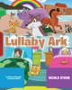 Nicole Stone’s Newly Released "Lullaby Ark" is a Charming Narrative for Young Minds That Explores God’s Promise to All of Creation