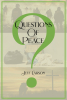 Jeff Carson’s Newly Released "Questions of Peace" is a Powerful Testimony That Shares a Message of Comfort and Encouragement
