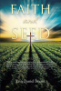 Erin Daniel Bryant’s Newly Released "Faith and Seed" is a Potent Testimony of a Man’s Journey to Christ