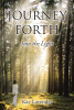 Kay Lavender’s Newly Released "Journey Forth: Into the Light" is a Thoughtful Collection of Fifty-One Devotionals