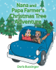 Darla Bussinger’s Newly Released “Nana and Papa Farmer’s Christmas Tree Adventure” is a Charming Tale of Christmas Adventure and the Reason for the Season