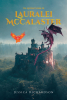 Jessica Richardson’s New Book, “The Adventures of Lauralei McCalaster,” Follows a Young Woman Who Learns the Truth About Her Past and Embraces Her New Future as a Witch