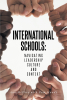 Ann McPhee and Pam Mundy’s New Book, “International Schools: Navigating Leadership Culture and Context,” Offers Ideas for Managing the Challenges of Leadership